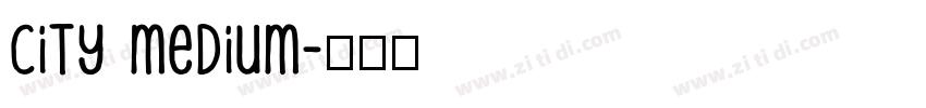 city medium字体转换